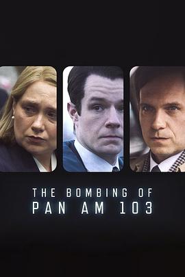 果酱视频《泛美航空103航班爆炸案 The Bombing of Pan Am 103》免费在线观看
