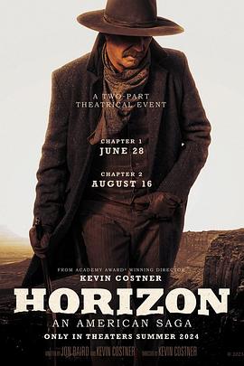 果冻视频《地平线 Horizon: An American Saga - Chapter 1》免费在线观看