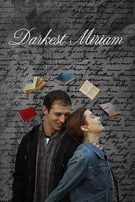 果冻传煤《至暗米里亚姆 Darkest Miriam》免费在线观看