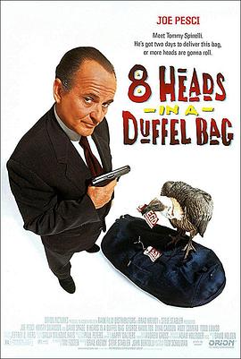 果酱视频《一个布袋八个头 8 Heads in a Duffel Bag》免费在线观看